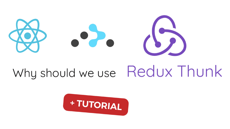 Why should we use Redux Thunk Tutorial